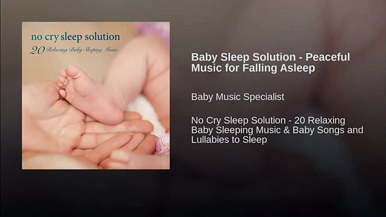 Baby Sleep Solution - Peaceful Music for Falling Asleep