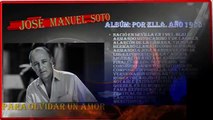 José Manuel Soto Para olvidar un amor