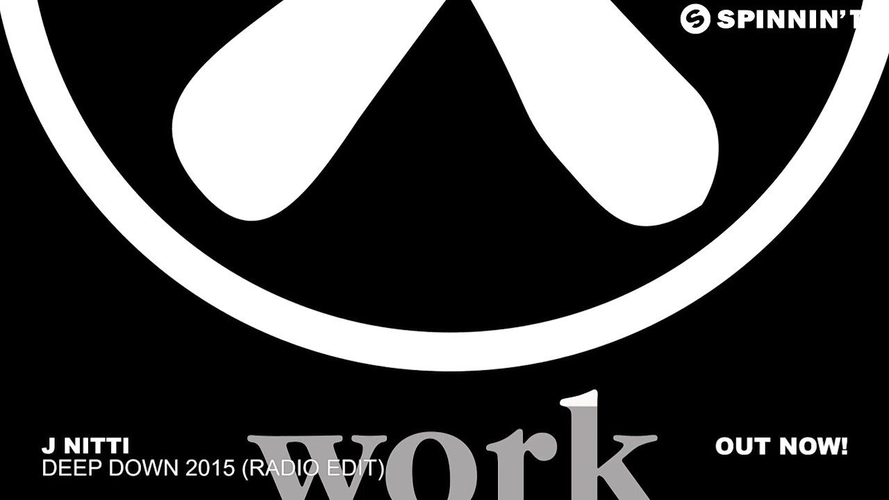 J Nitti - Deep Down 2015 (Radio Edit)
