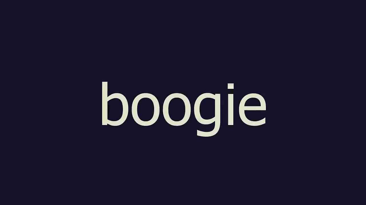 boogie meaning and pronunciation