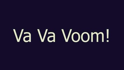 Va Va Voom! meaning and pronunciation
