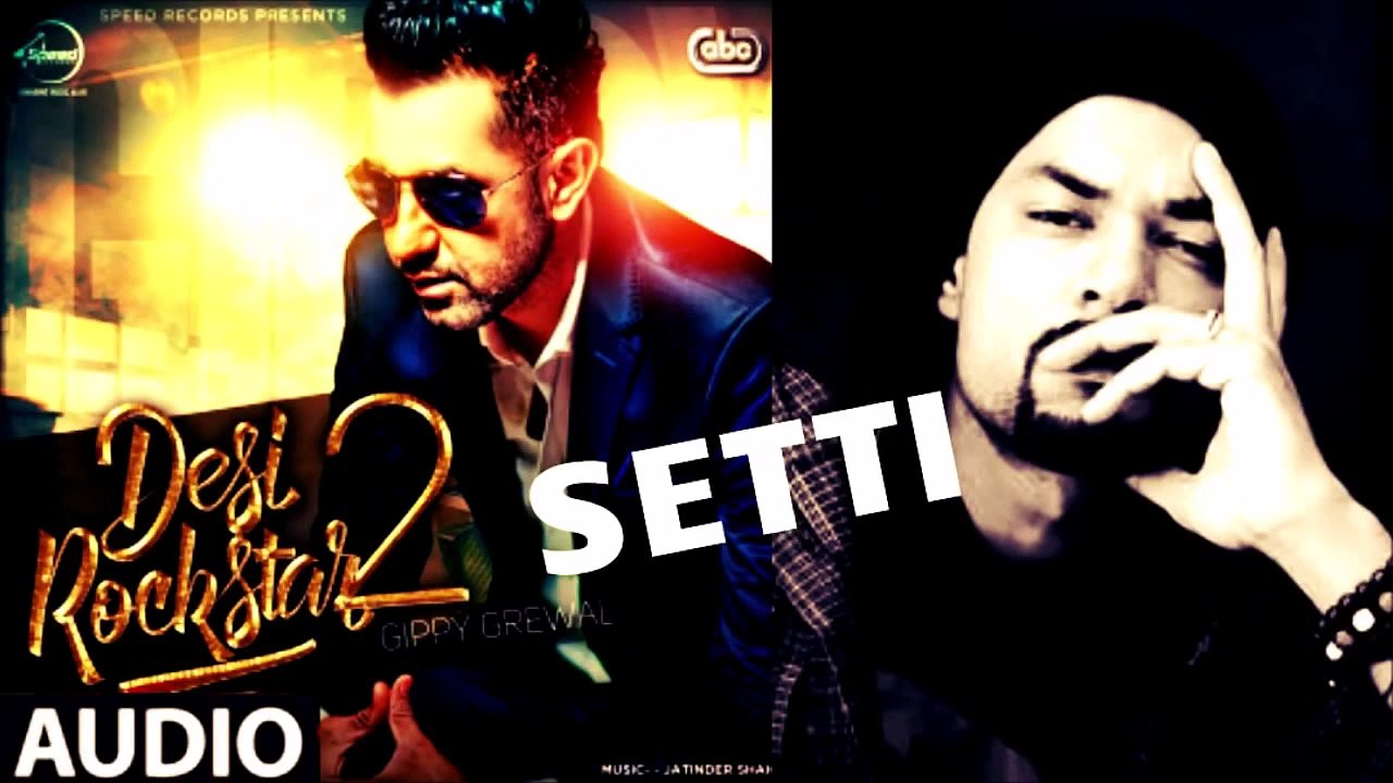 Sitty -- gippy grewal feat bohemia -- new song 2016 -- desi rockstar 2 -