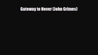 [PDF Download] Gateway to Never (John Grimes) [Read] Full Ebook