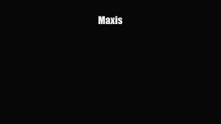 [PDF Download] Maxis [Download] Full Ebook