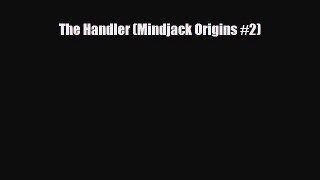 [PDF Download] The Handler (Mindjack Origins #2) [Read] Online