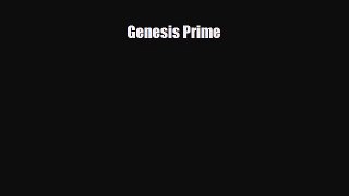 [PDF Download] Genesis Prime [Download] Full Ebook