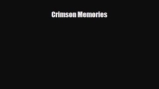 [PDF Download] Crimson Memories [Download] Online