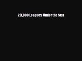 [PDF Download] 20000 Leagues Under the Sea [PDF] Full Ebook