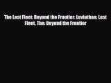 [PDF Download] The Lost Fleet: Beyond the Frontier: Leviathan: Lost Fleet The: Beyond the Frontier
