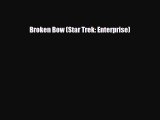 [PDF Download] Broken Bow (Star Trek: Enterprise) [Download] Online