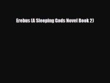 [PDF Download] Erebus (A Sleeping Gods Novel Book 2) [PDF] Full Ebook