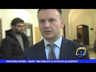 Trani |  Processo rating, Monti: "Mai parlato di attacchi all'Europa"