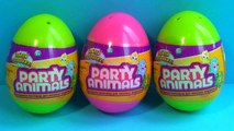 PARTY ANIMALS surpirse eggs!!! Unboxing 3 eggs surprise PARTY ANIMALS!