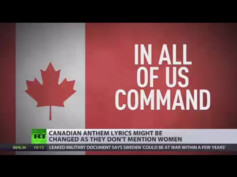 'Female-Friendly' Version: Sights aimed at Canadian national anthem
