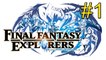 Final Fantasy Explorers {3DS} part 1 — New Explorer