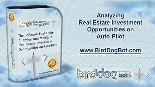How To Analyze Real Estate Investment Opportunities On Auto-Pilot with BirdDogBot