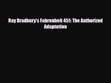 [PDF Download] Ray Bradbury's Fahrenheit 451: The Authorized Adaptation [Read] Online