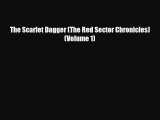 [PDF Download] The Scarlet Dagger (The Red Sector Chronicles) (Volume 1) [Download] Online