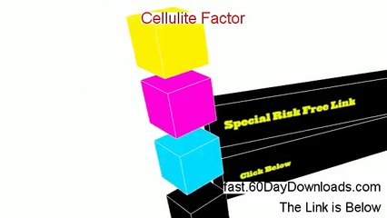 Cellulite Factor Review (Test the System Without Risk) - A True Story