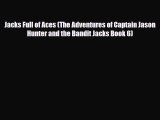 [PDF Download] Jacks Full of Aces (The Adventures of Captain Jason Hunter and the Bandit Jacks