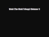 [PDF Download] Vivid (The Vivid Trilogy) (Volume 1) [Download] Full Ebook