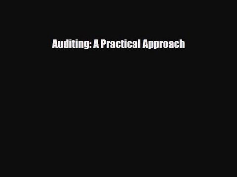 [PDF Download] Auditing: A Practical Approach [Read] Full Ebook