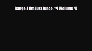 [PDF Download] Range: I Am Just Junco #4 (Volume 4) [PDF] Full Ebook