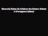 [PDF Download] Obsessão Íntima (As Crônicas dos Krinars: Volume 2) (Portuguese Edition) [PDF]