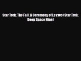 [PDF Download] Star Trek: The Fall: A Ceremony of Losses (Star Trek: Deep Space Nine) [Download]