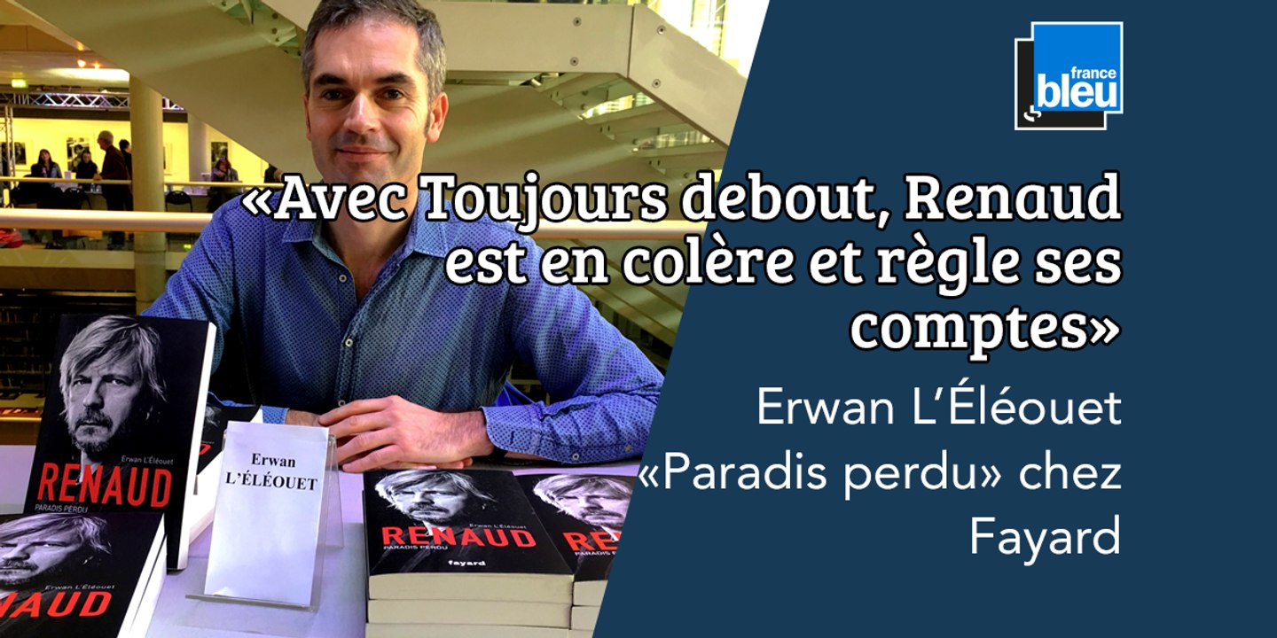 Avec "Toujours debout" Renaud est en colère