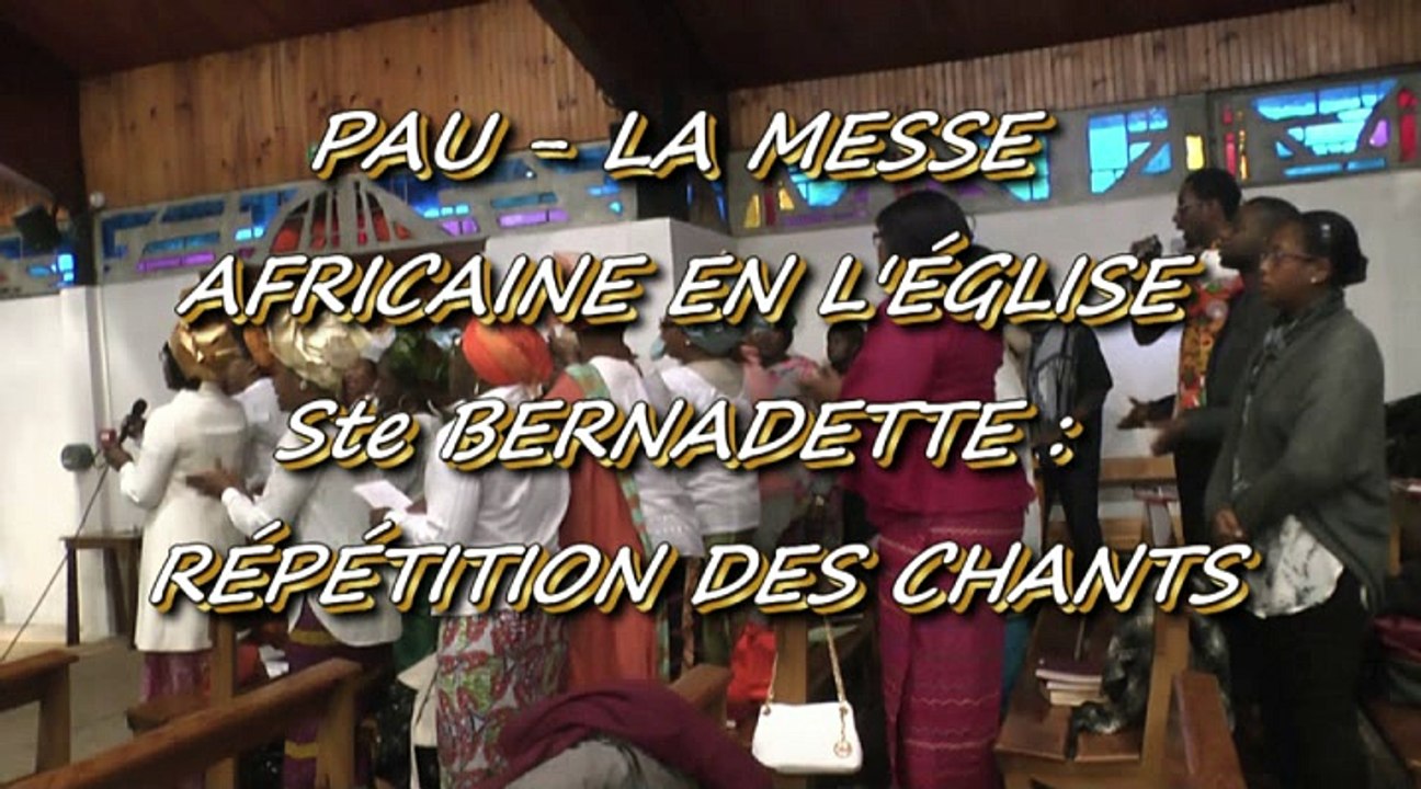 LES W-D.D. MICHOU NEWS - 31 JANVIER 2016 - PAU - LA MESSE AFRICAINE EN L'ÉGLISE Ste BERNADETTE - RÉPÉTITION DES CHANTS.