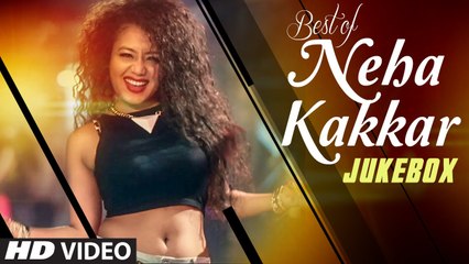 Best HINDI SONGS of NEHA KAKKAR - All NEW BOLLYWOOD SONGS 2016 (Video Jukebox)