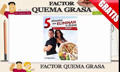 Como bajar de peso facil y rapido - 2015 Factor quema Grasa 100% Gratis Descargalo Ahora mismo