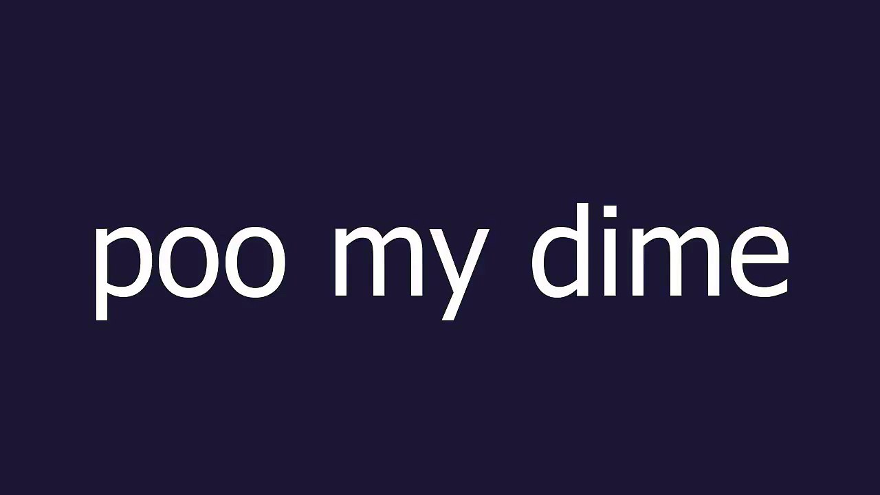 poo my dime meaning and pronunciation