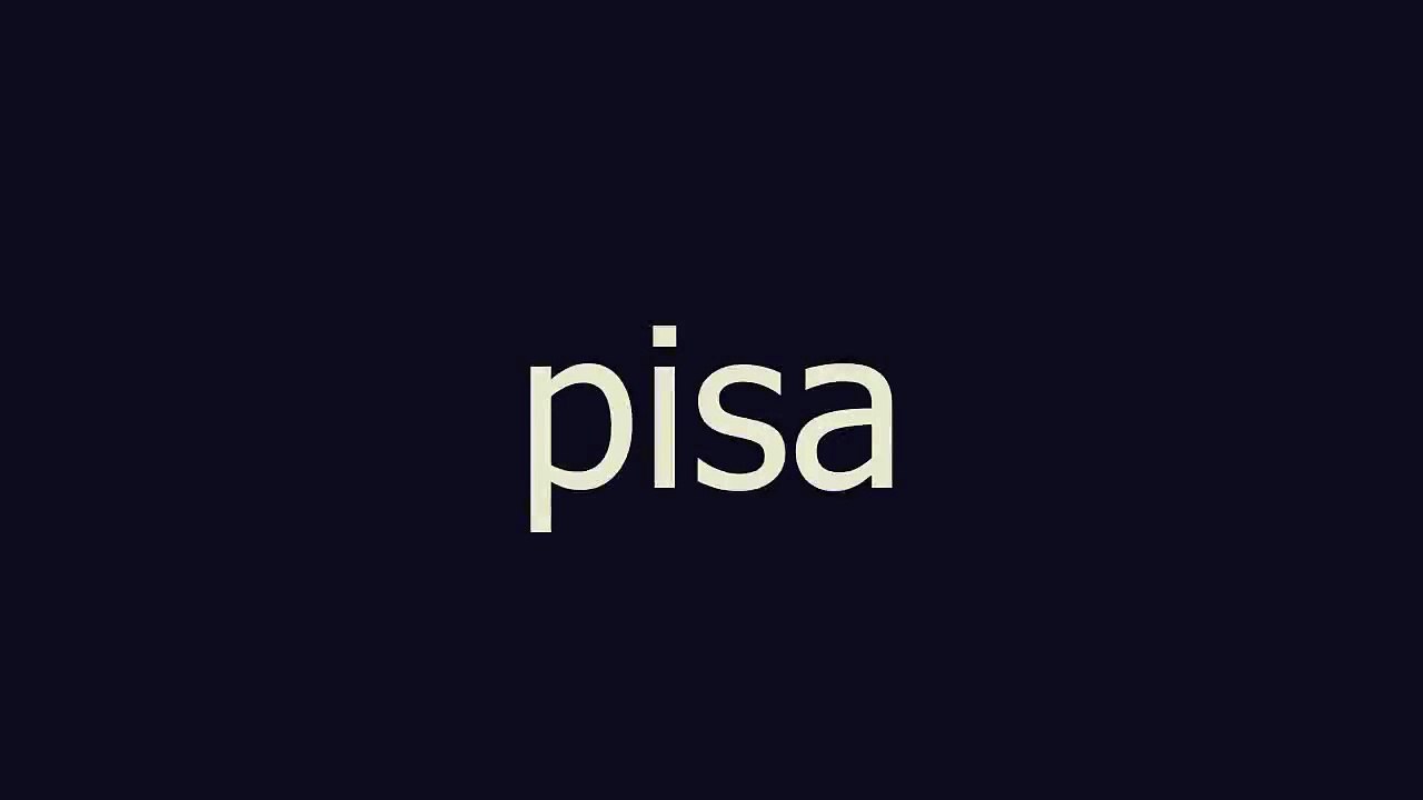 pisa meaning and pronunciation