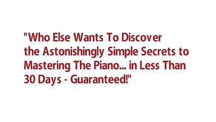 Learn Piano in 30 Days