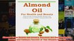 Download PDF  Almond Oil for Health and Beauty Discover the Various Health Beauty and Culinary Secrets FULL FREE