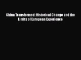 [PDF Download] China Transformed: Historical Change and the Limits of European Experience [Download]