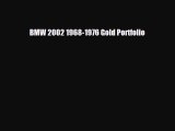[PDF Download] BMW 2002 1968-1976 Gold Portfolio [Read] Full Ebook