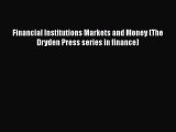 [PDF Download] Financial Institutions Markets and Money (The Dryden Press series in finance)