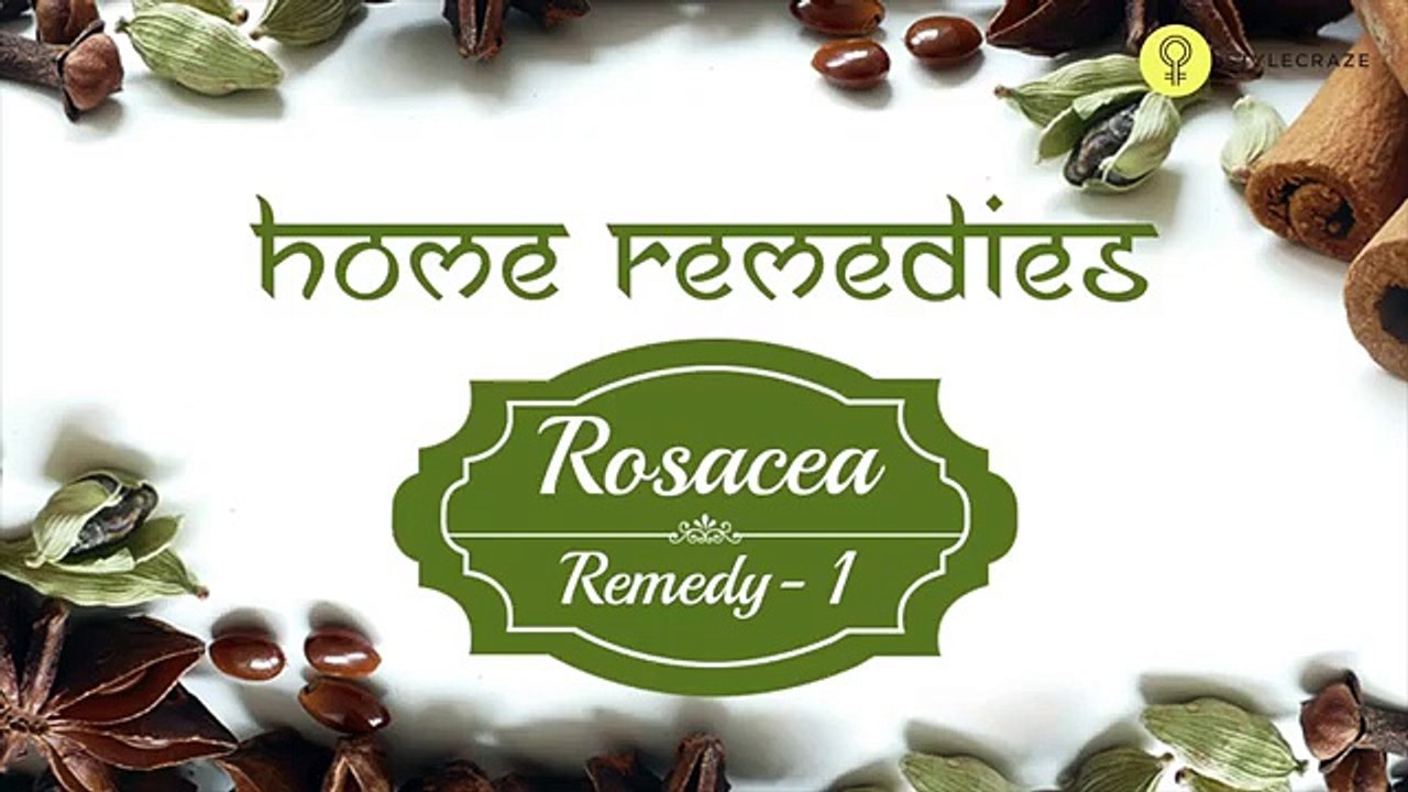 3 Home Remedies To Treat Rosacea Naturally