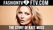 The Story Of Kate Moss | FTV.com