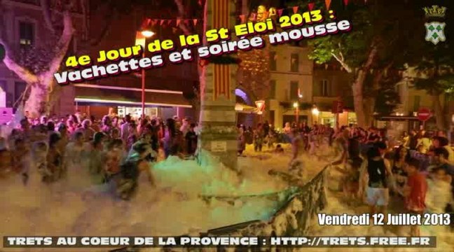 ST ELOI TRETS 2013 4e jour Vachettes et soirée mousse