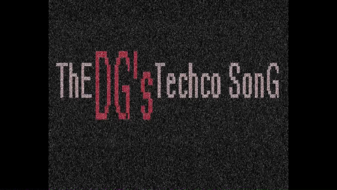 ThE DG'S TechCo SonG