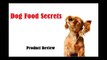 Dog Food Secrets  -  dog food secrets review