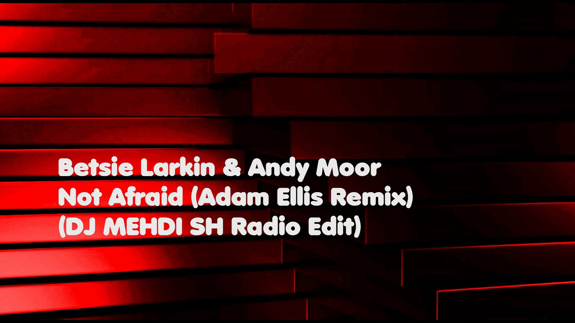 ⁣Betsie Larkin & Andy Moor – Not Afraid (Adam Ellis Remix) (DJ MEHDI SH Radio Edit) (Audio)