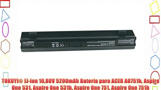 TOKUYI? Li-ion 1080V 5200mAh Bater?a para ACER AO751h Aspire One 531 Aspire One 531h Aspire