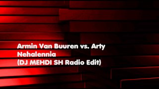 Armin Van Buuren vs. Arty - Nehalennia (DJ MEHDI SH Radio Edit) (Audio)