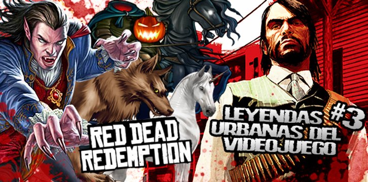Leyendas Urbanas: Red Dead Redemption