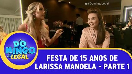 Festa de 15 anos de Larissa Manoela - Parte 1